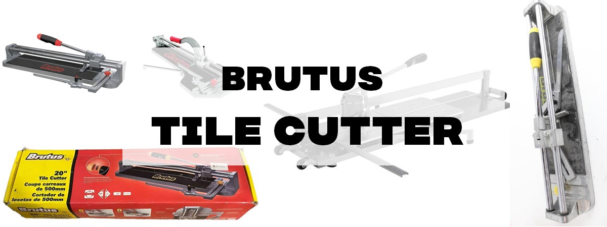 Brutus Tile Cutter