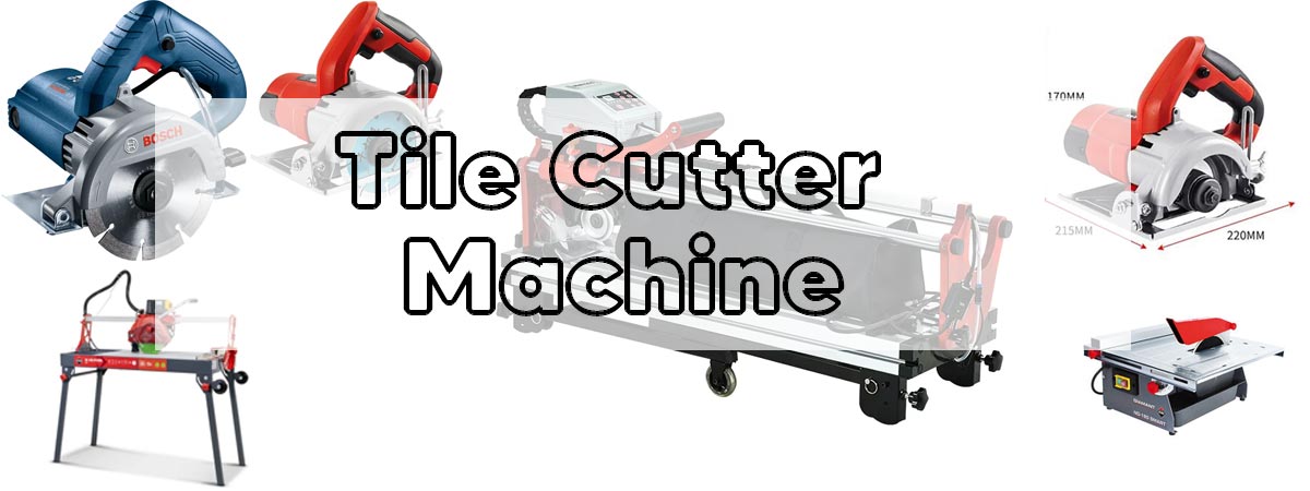 Tile Cutter Machine